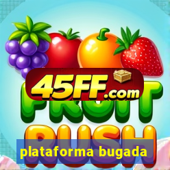 plataforma bugada
